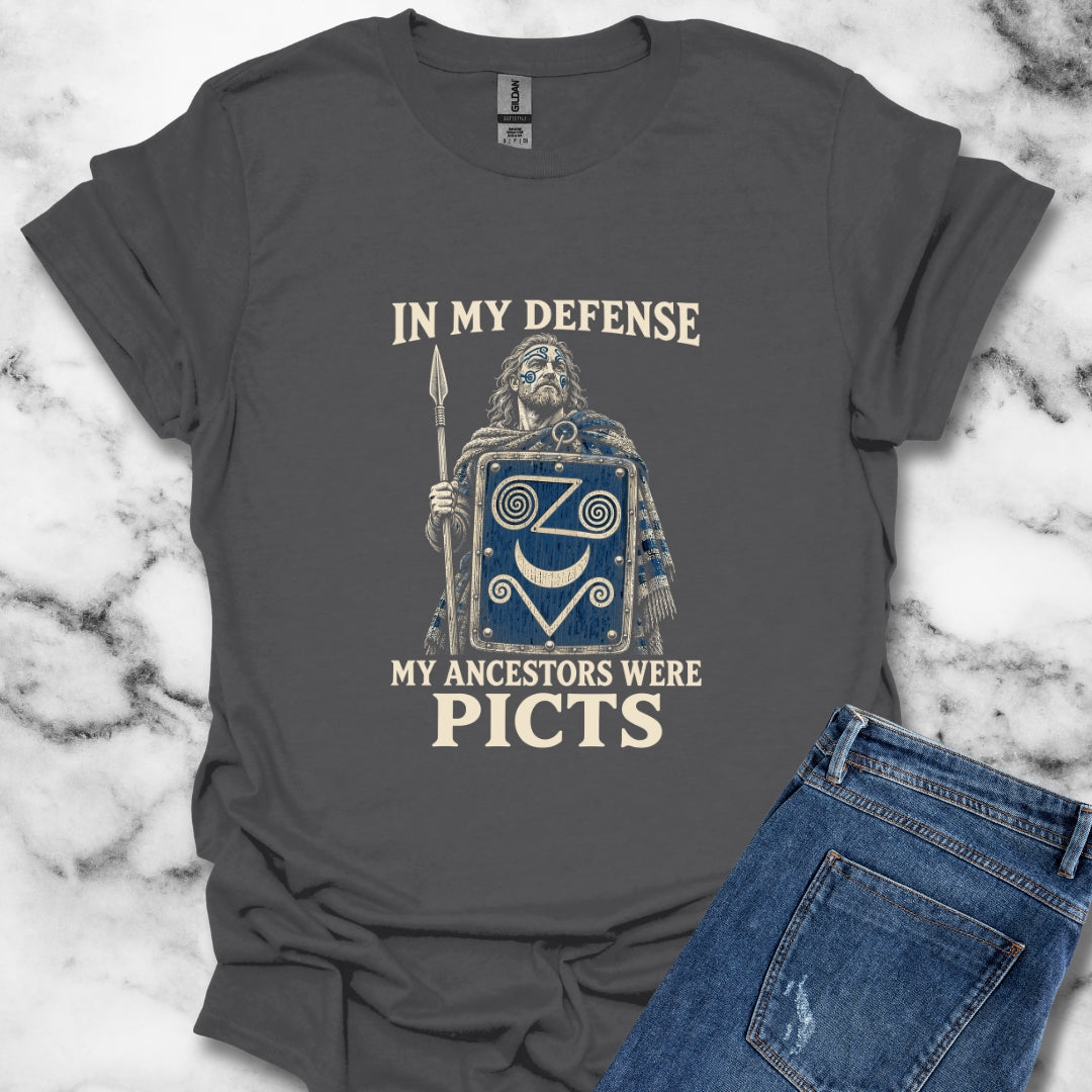 In My Defense Ancestors Were Picts T-Shirt