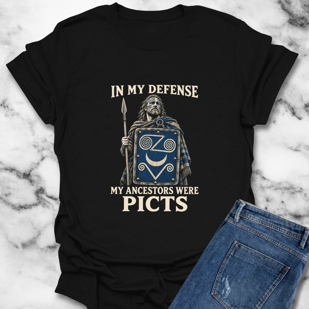 In My Defense Ancestors Were Picts T-Shirt