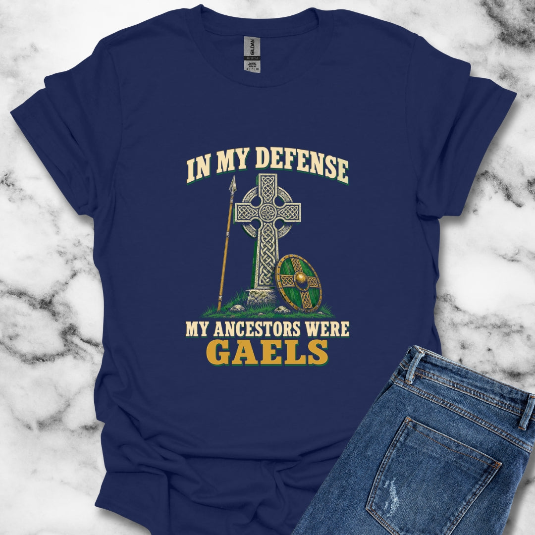 In My Defense Ancestors Were Gaels w/Cross T-Shirt