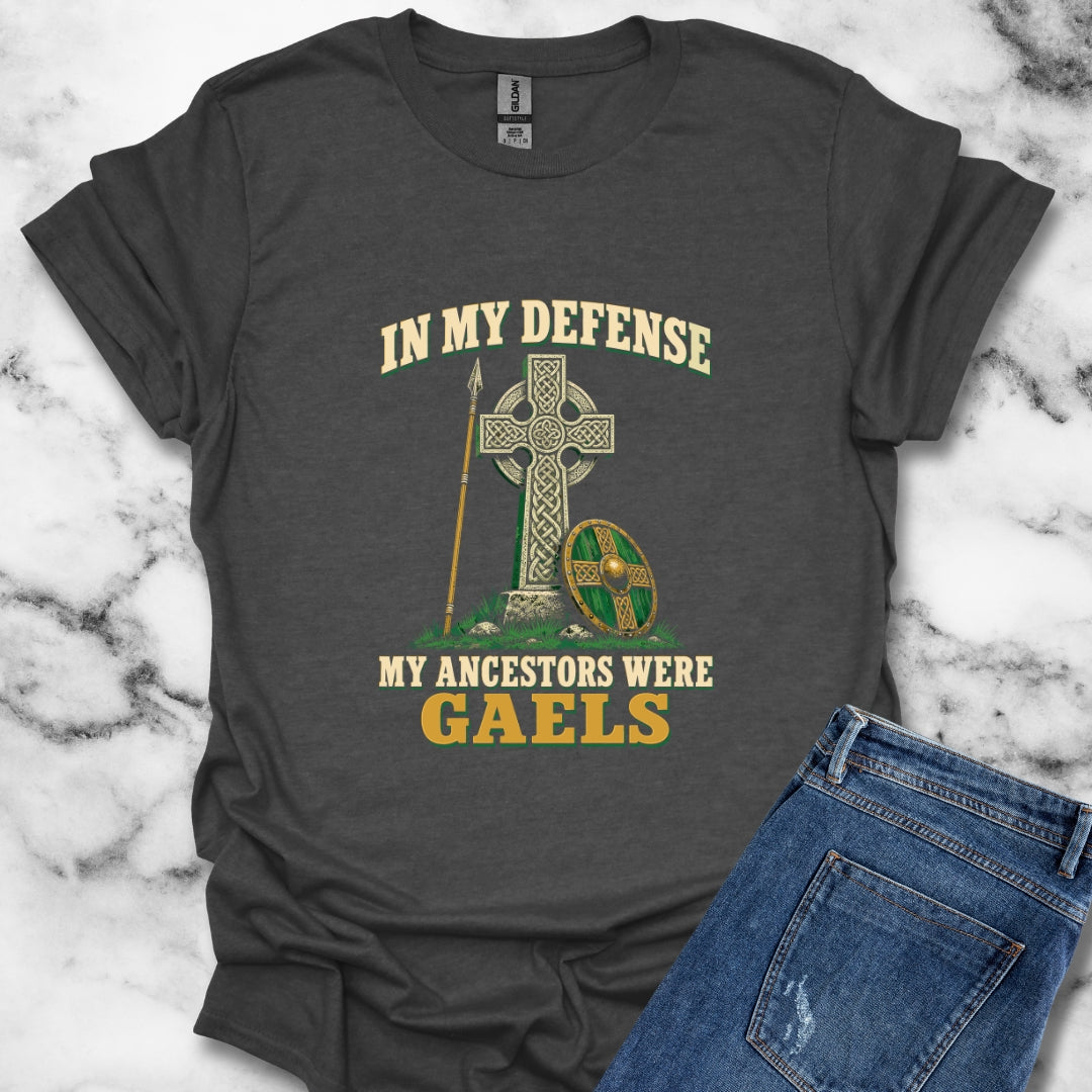 In My Defense Ancestors Were Gaels w/Cross T-Shirt