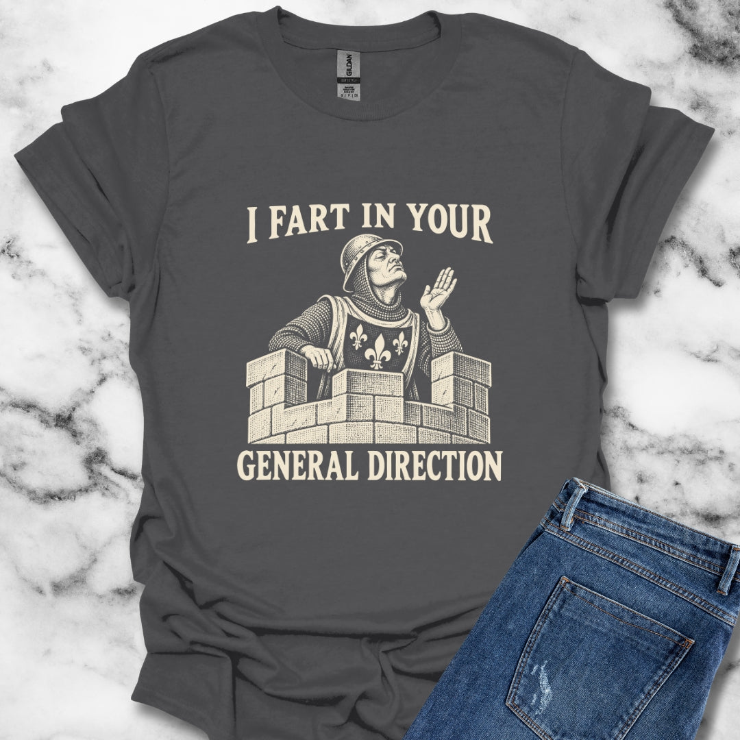 I Fart in Your General Direction T-Shirt