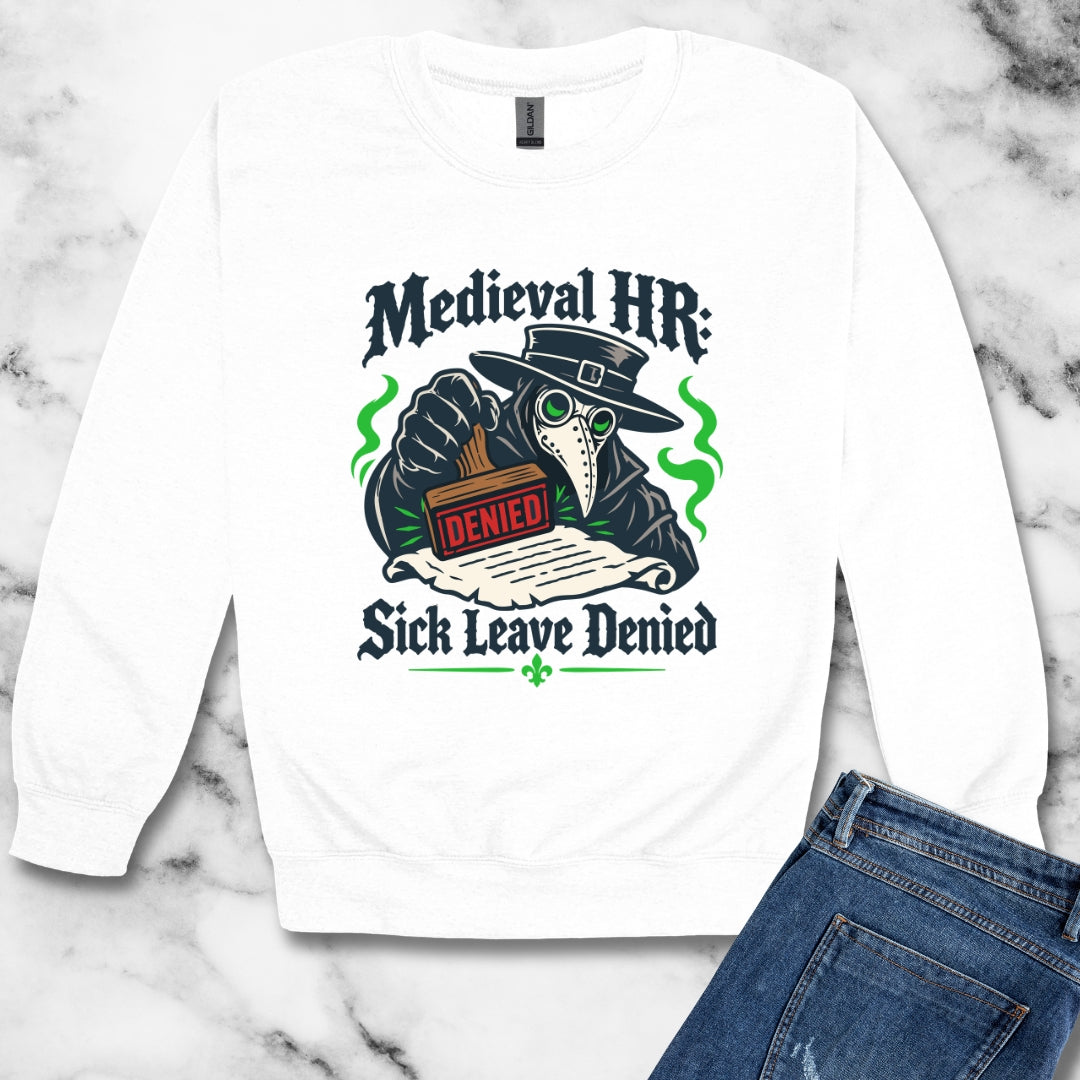Medieval HR Sick Leave Denied  Unisex Heavy Crewneck Sweatshirt