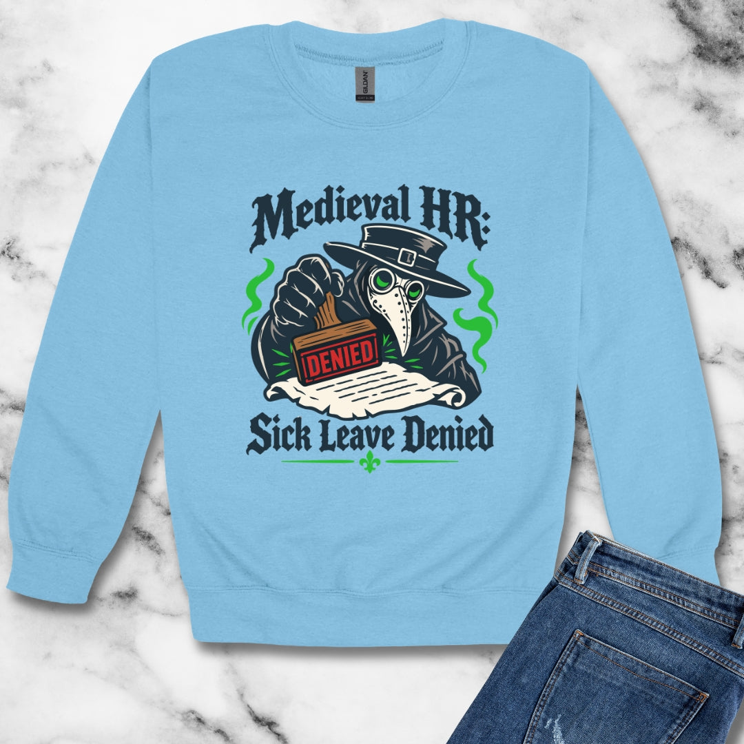 Medieval HR Sick Leave Denied  Unisex Heavy Crewneck Sweatshirt