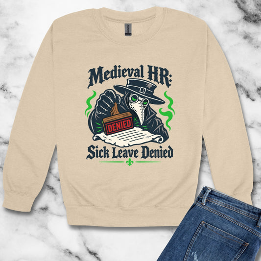 Medieval HR Sick Leave Denied  Unisex Heavy Crewneck Sweatshirt