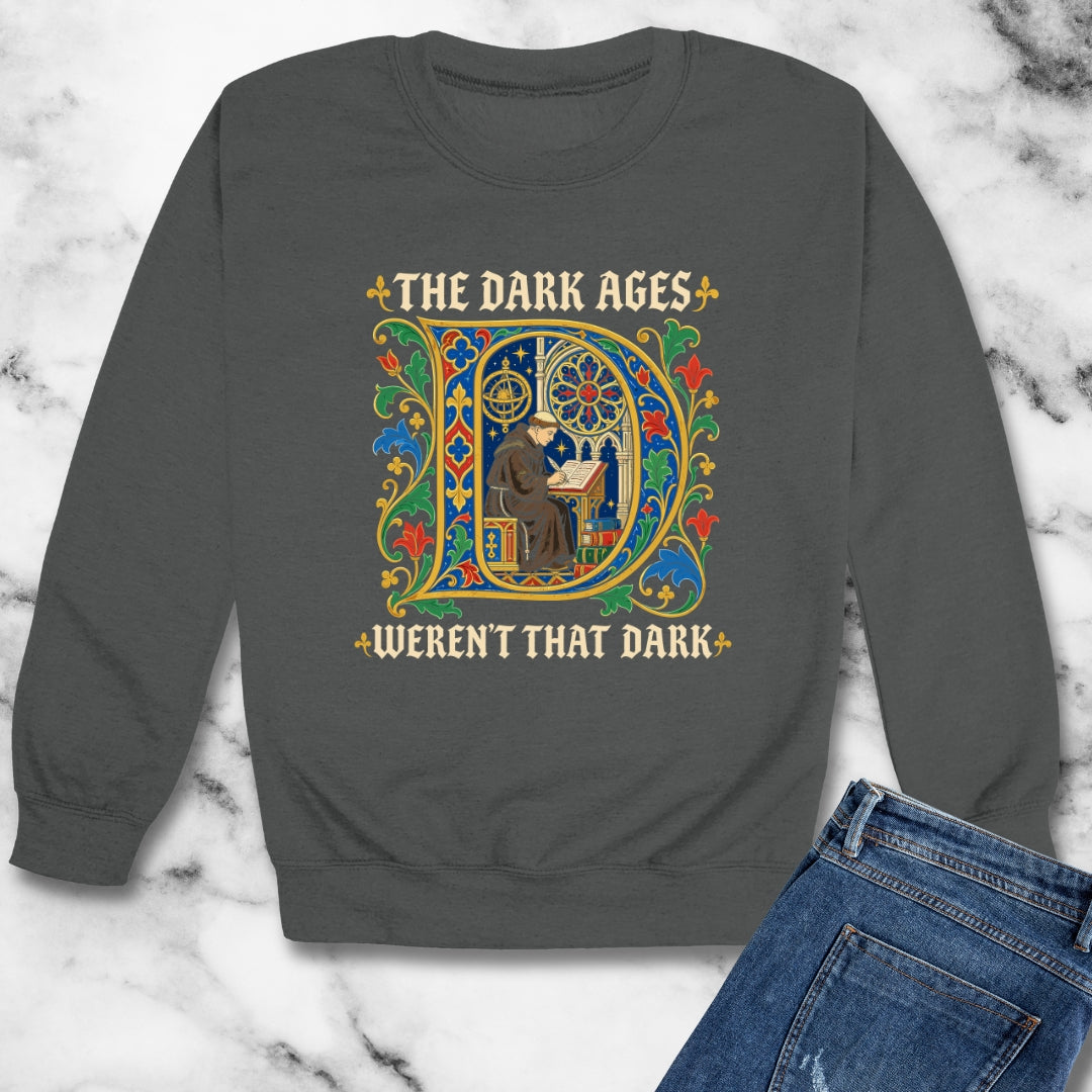 The Dark Ages Weren't That Dark Unisex Heavy Crewneck Sweatshirt