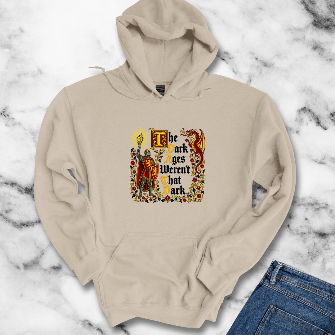The Dark Ages Weren't That Dark Knight Hoodie
