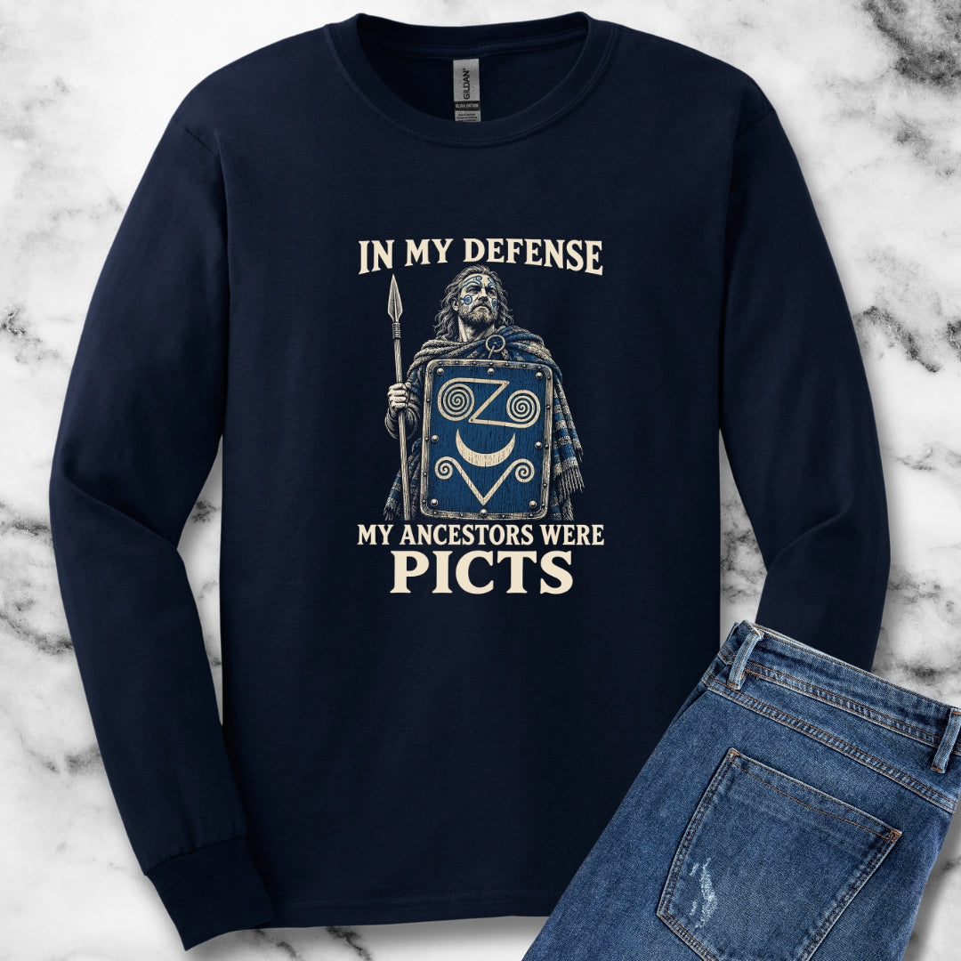 In My Defense Ancestors Were Picts Unisex Long Sleeve Tee