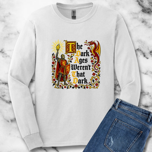 The Dark Ages Weren't That Dark Knight Unisex Long Sleeve Tee