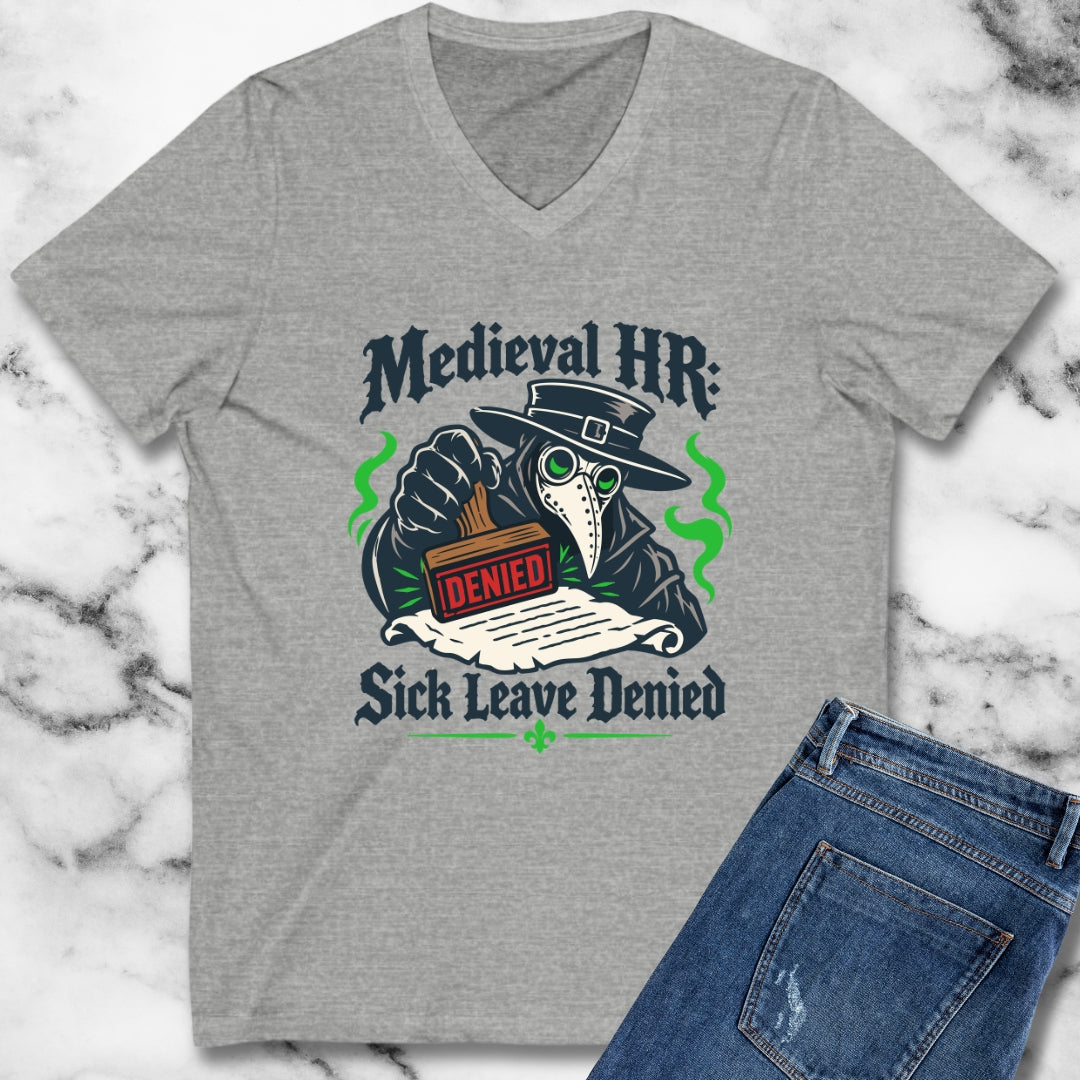 Medieval HR Sick Leave Denied  V-neck