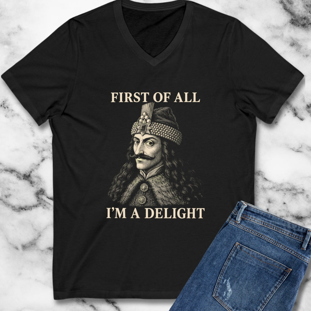 Vlad the Impaler First of All I'm a Delight V-Neck