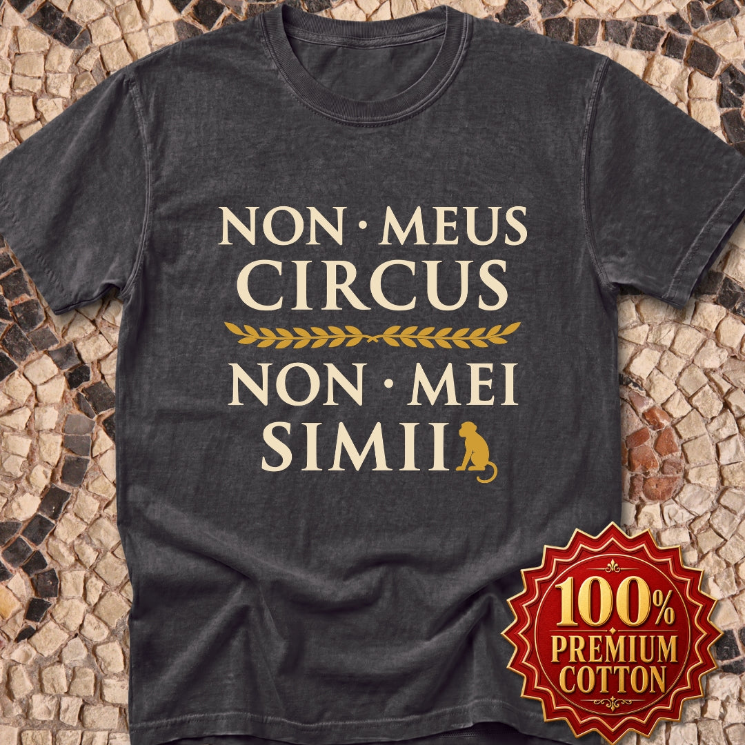 Non Meus Circus Typographic Premium Tee