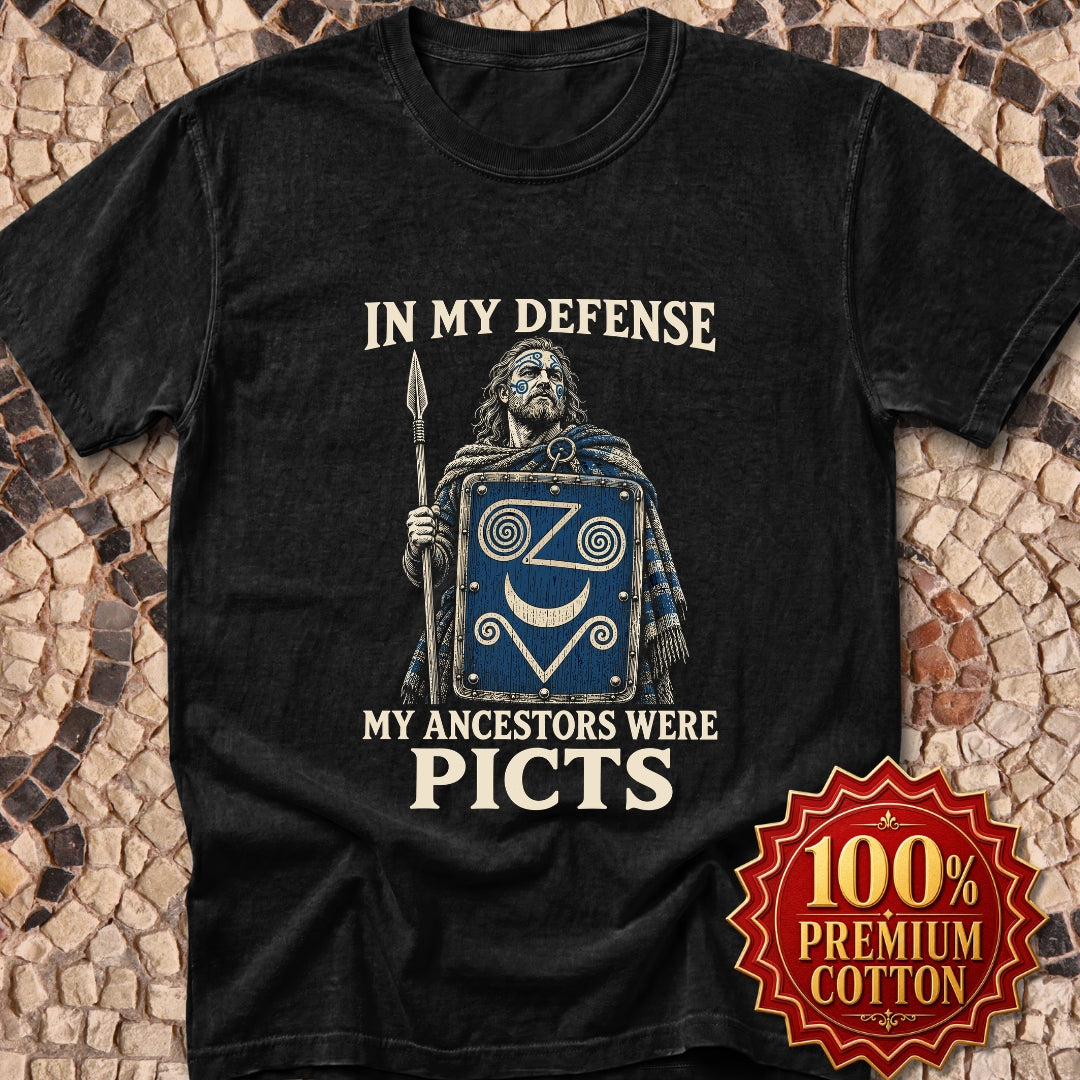 In My Defense Ancestors Were Picts Premium Tee