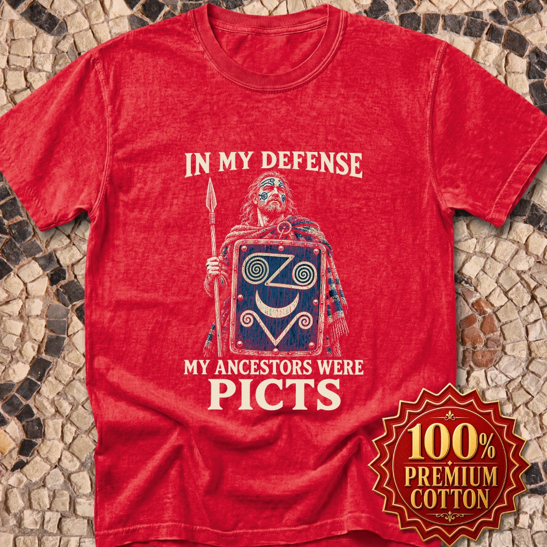 In My Defense Ancestors Were Picts Premium Tee