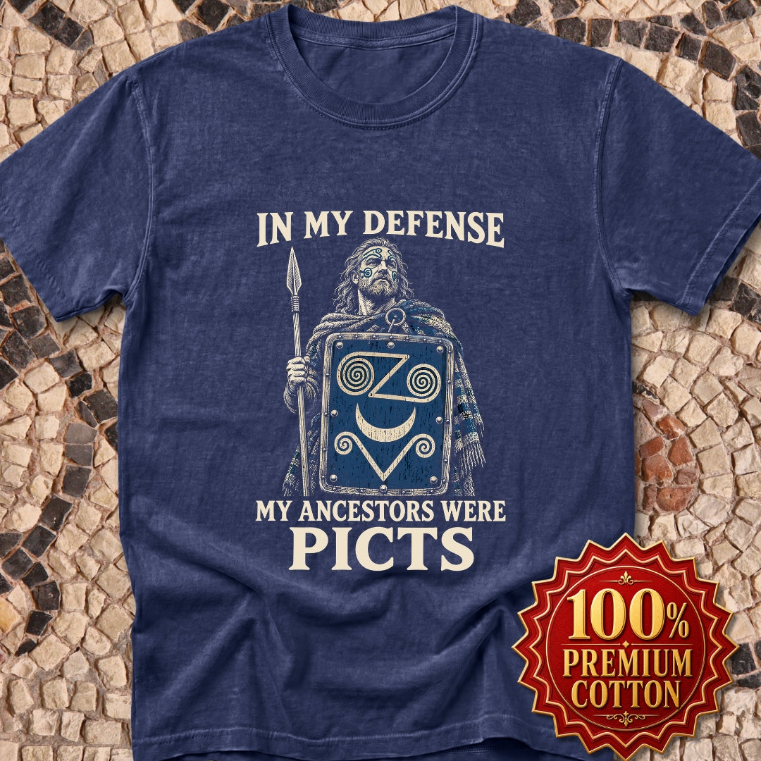 In My Defense Ancestors Were Picts Premium Tee