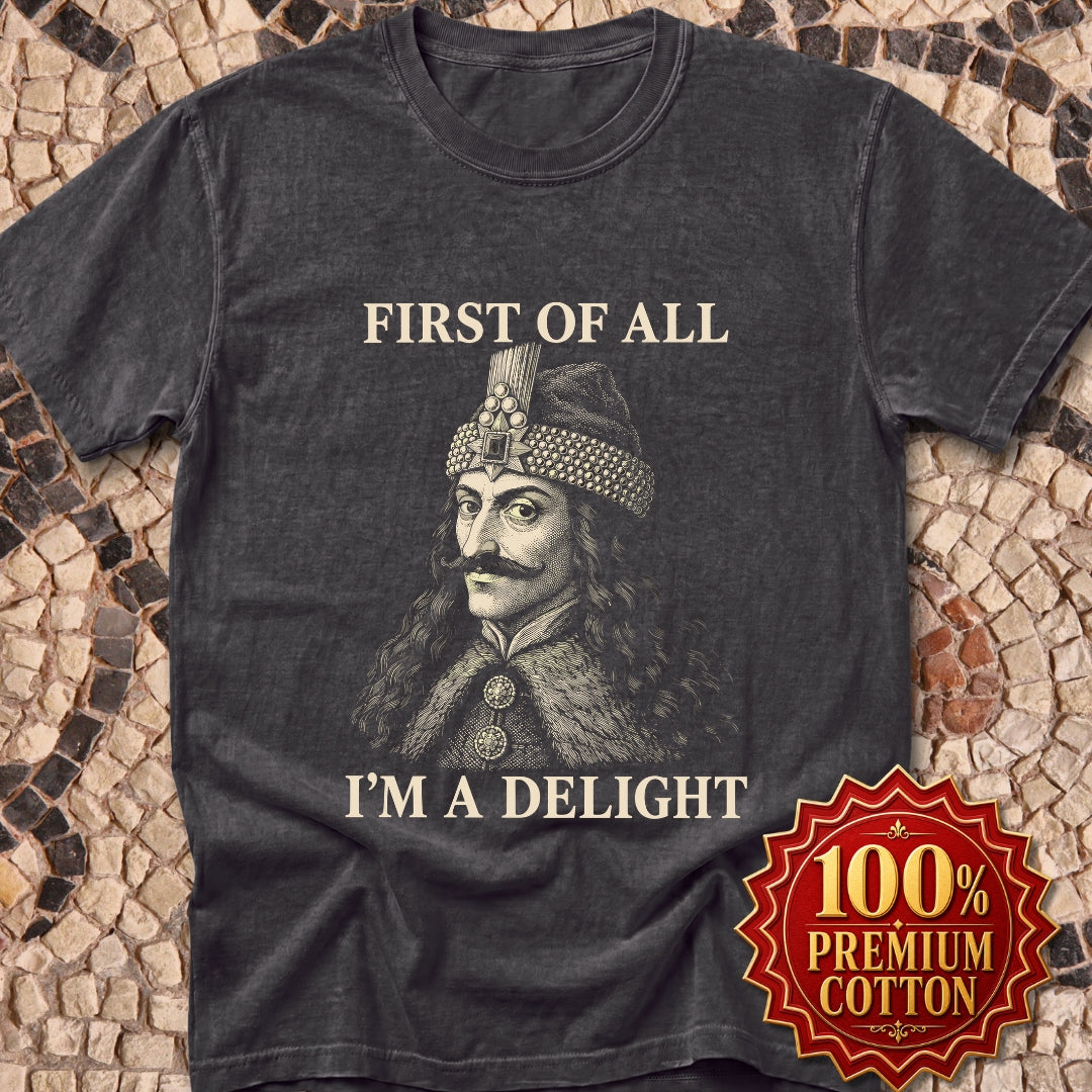Vlad the Impaler First of All I'm a Delight Premium Tee