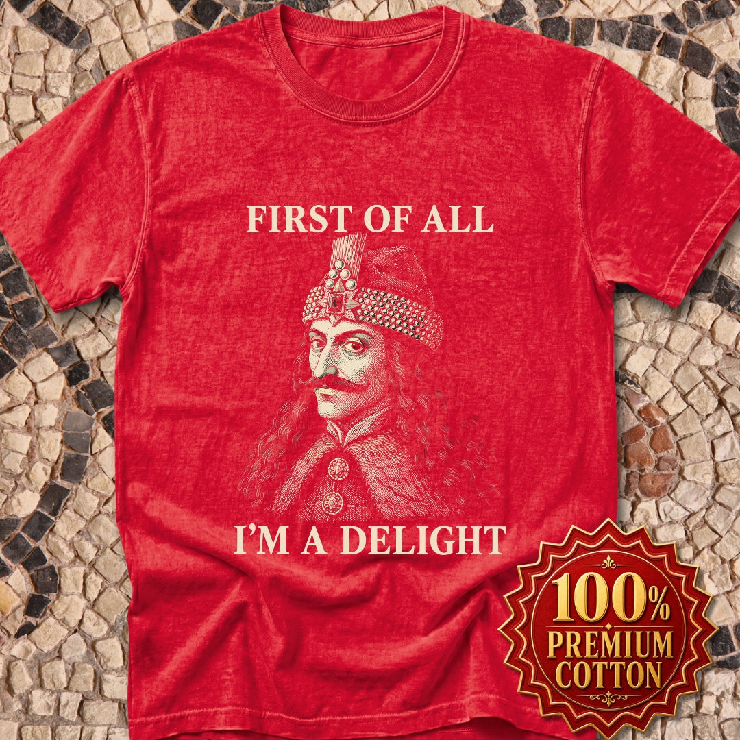 Vlad the Impaler First of All I'm a Delight Premium Tee