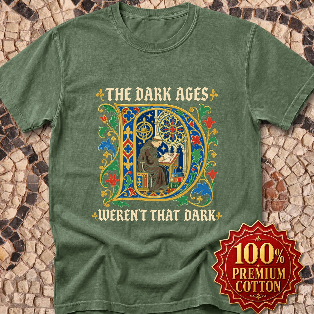 The Dark Ages Weren't That Dark Premium Tee