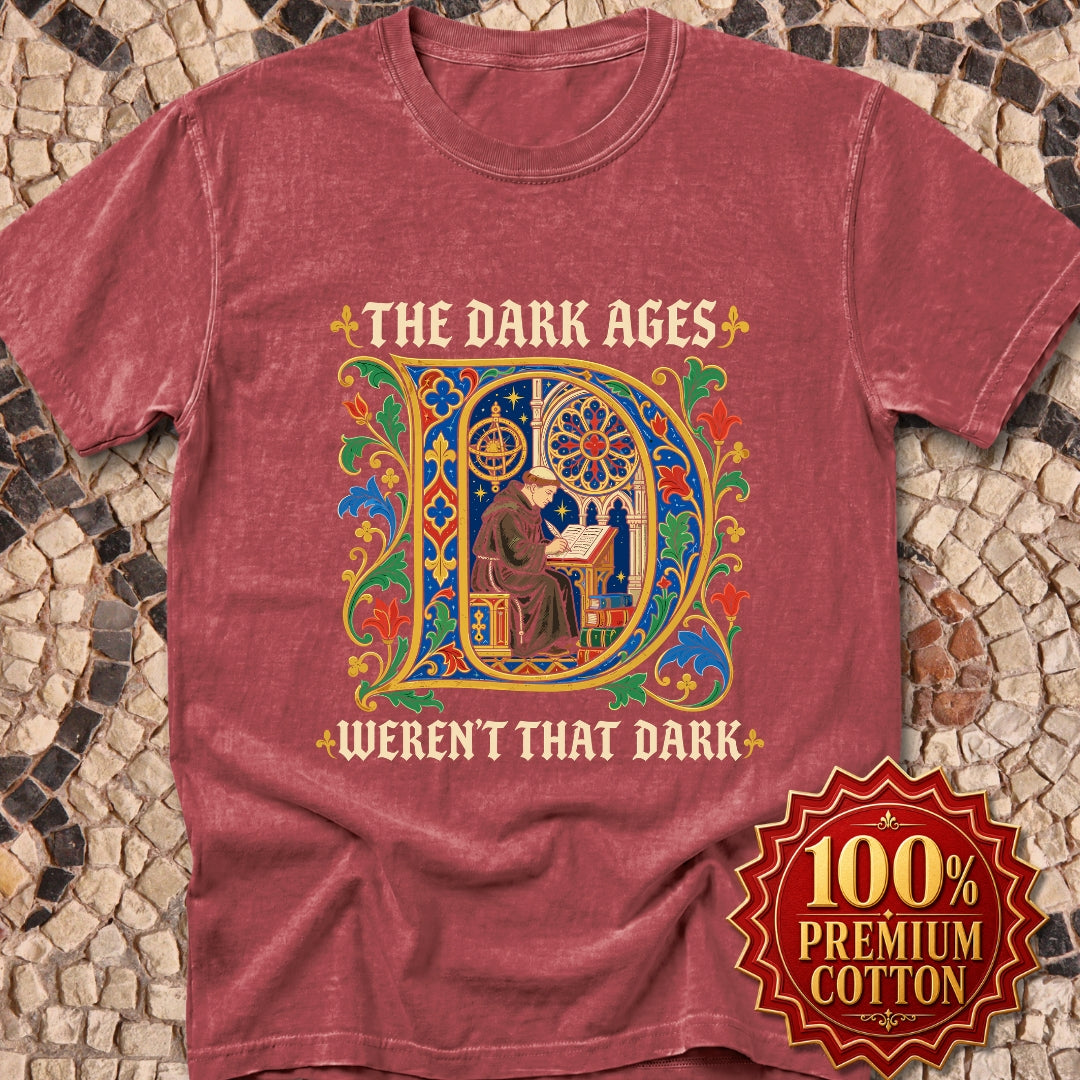 The Dark Ages Weren't That Dark Premium Tee