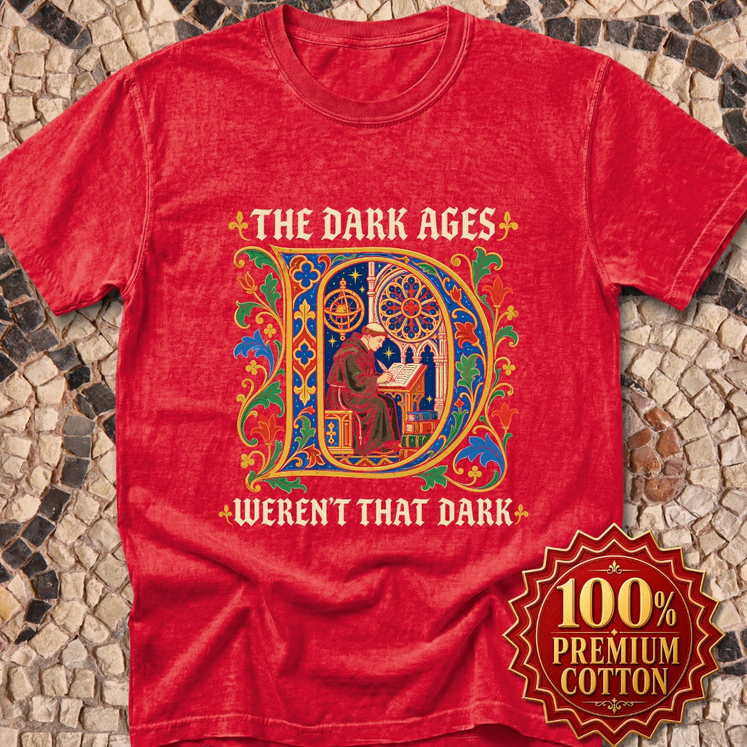 The Dark Ages Weren't That Dark Premium Tee