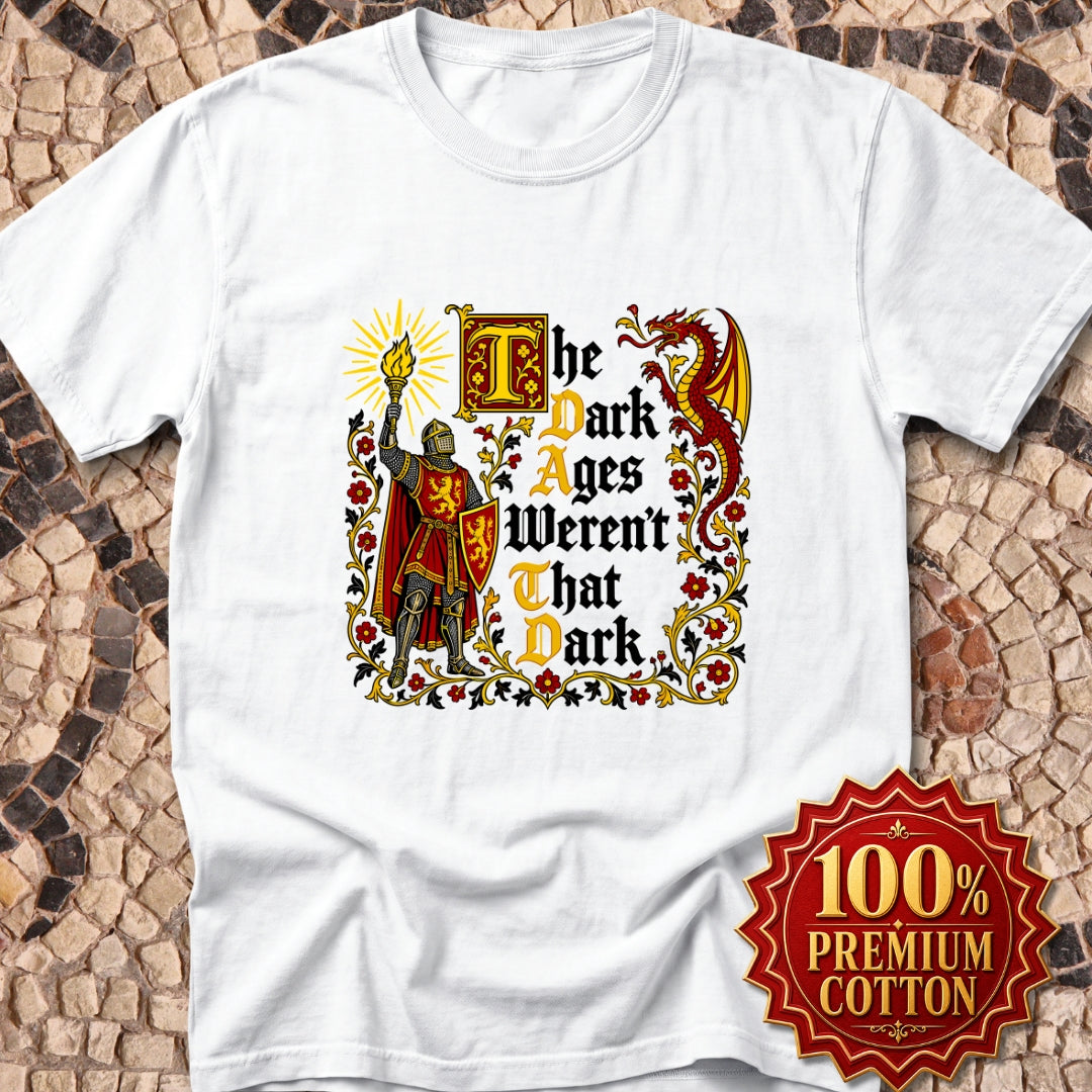 The Dark Ages Weren't That Dark Knight Premium Tee