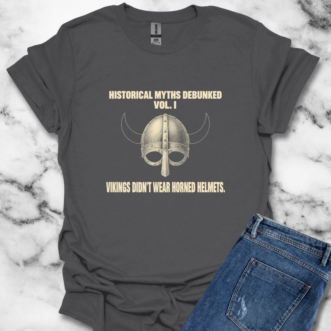 Historical Myths Debunked Vol I Viking Helmets T-Shirt
