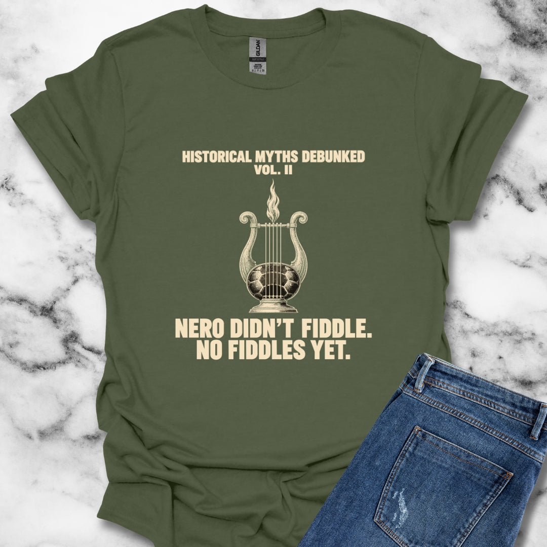 Historical Myths Debunked Vol II Nero Fiddle T-Shirt