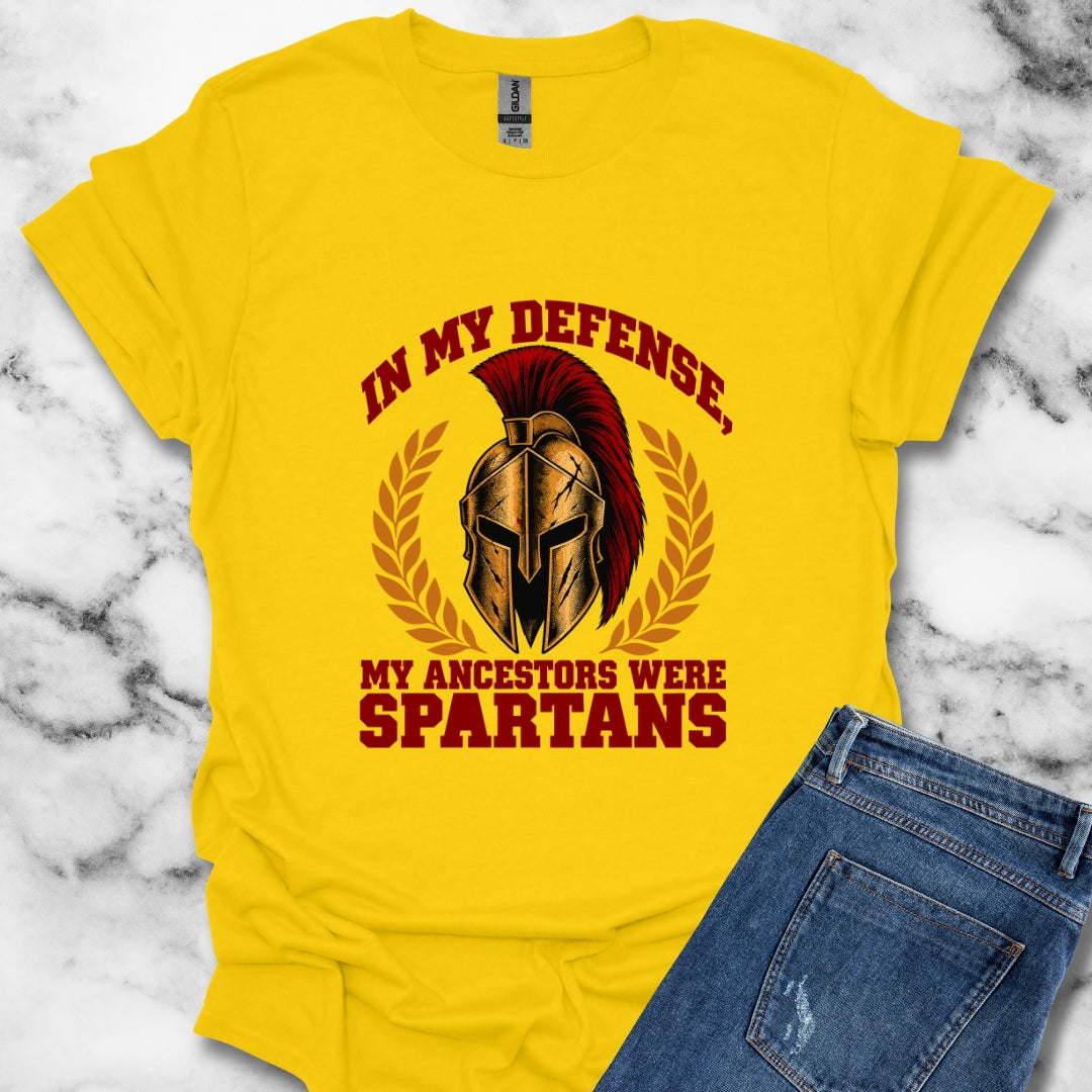 In My Defense My Ancestors Were Spartans T-Shirt