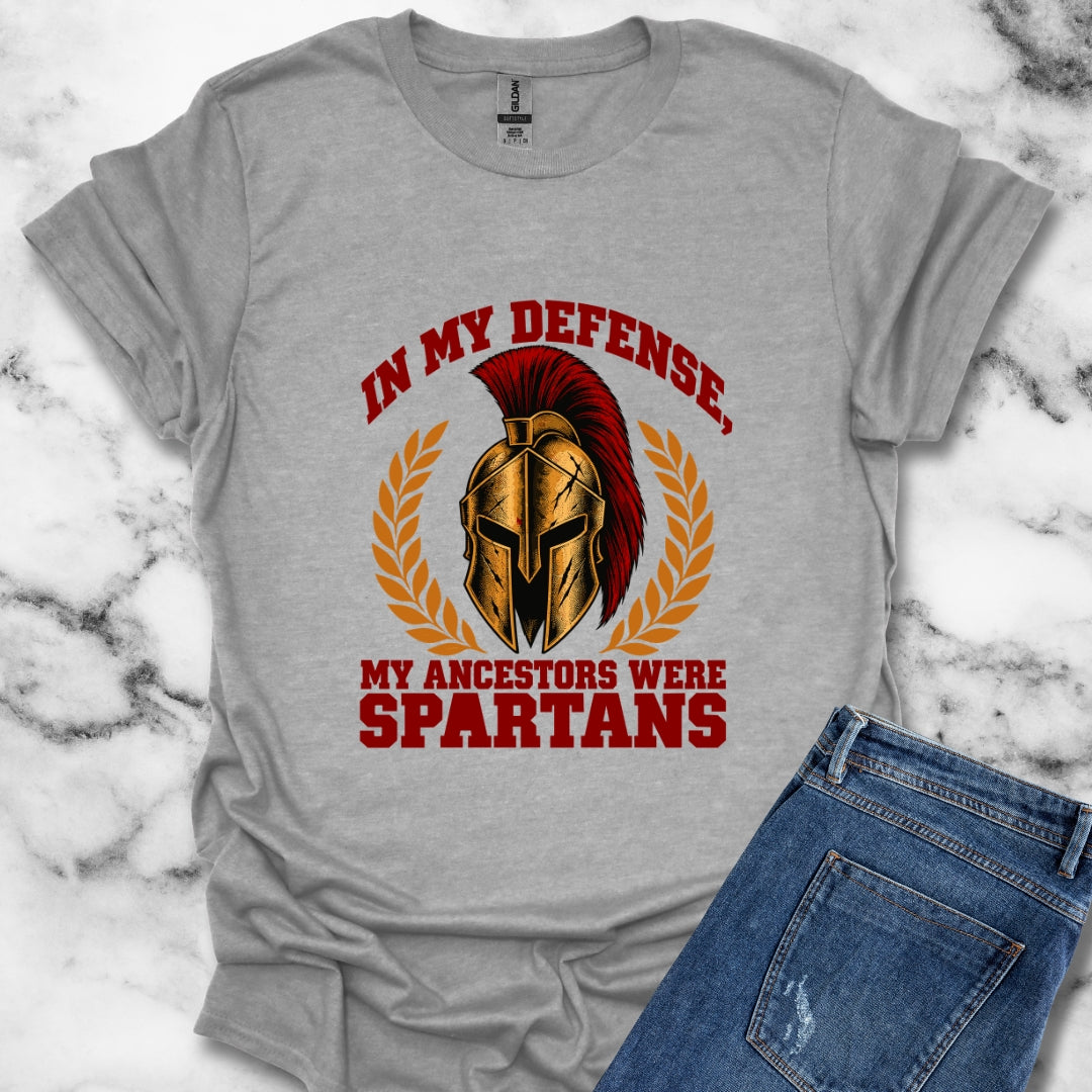In My Defense My Ancestors Were Spartans T-Shirt
