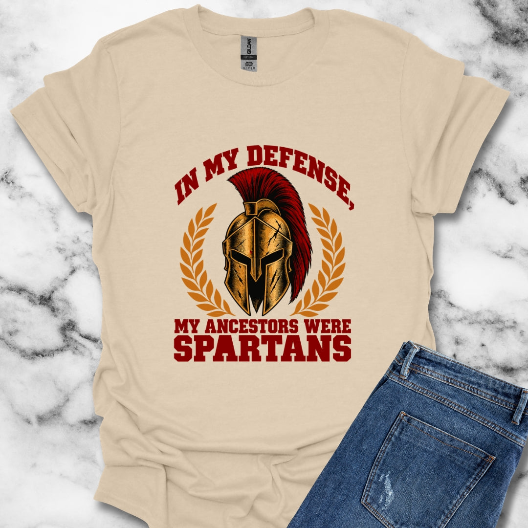 In My Defense My Ancestors Were Spartans T-Shirt