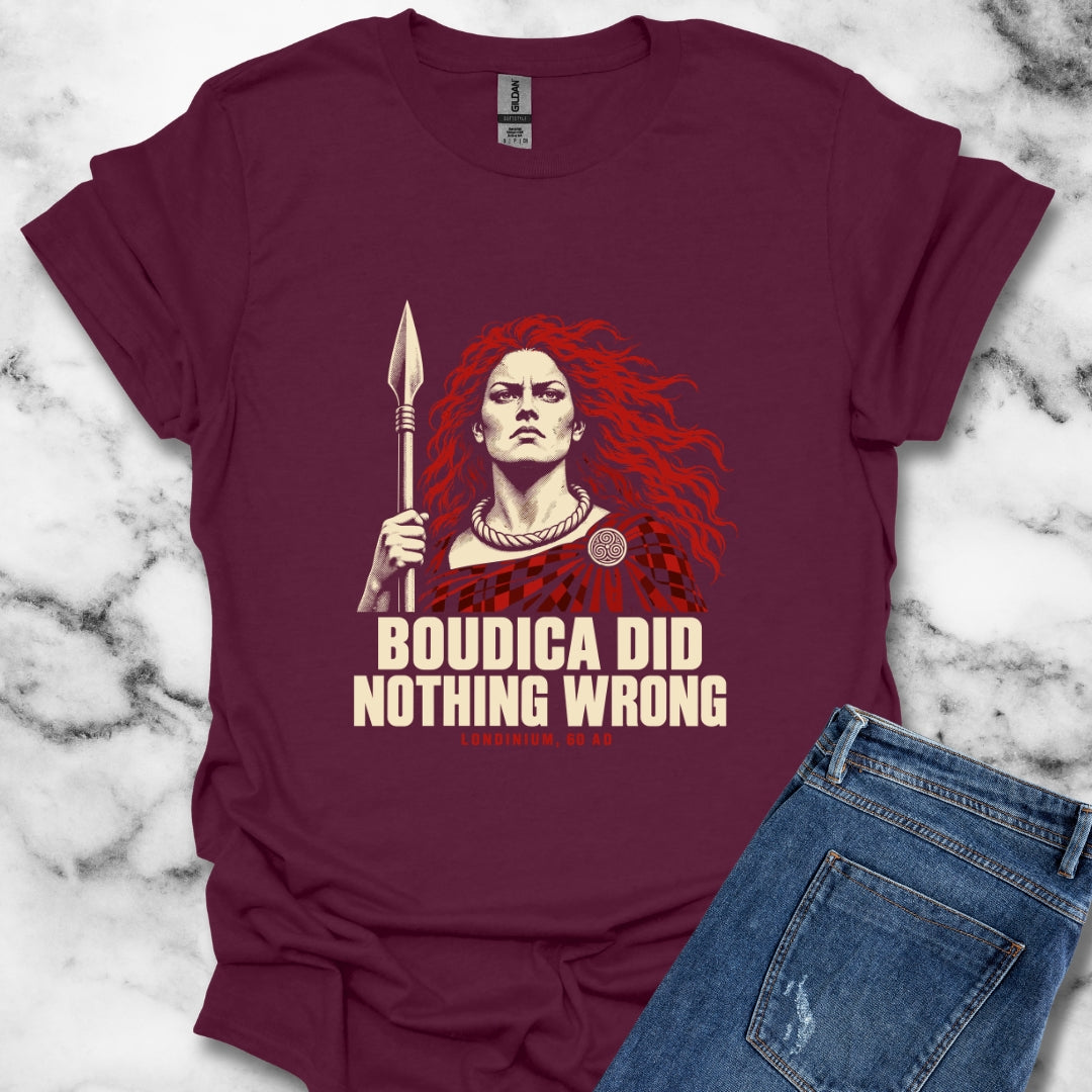 Boudica Did Nothing Wrong Portrait T-Shirt