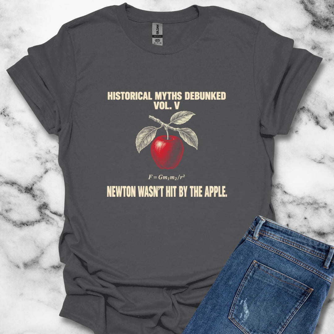 Historical Myths Debunked Vol V Newton Apple T-Shirt