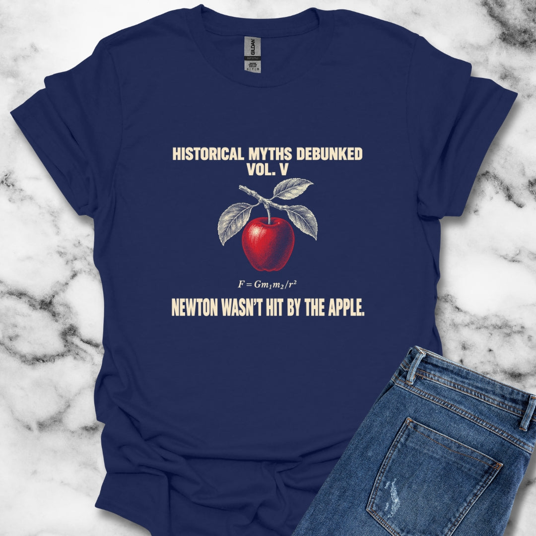 Historical Myths Debunked Vol V Newton Apple T-Shirt