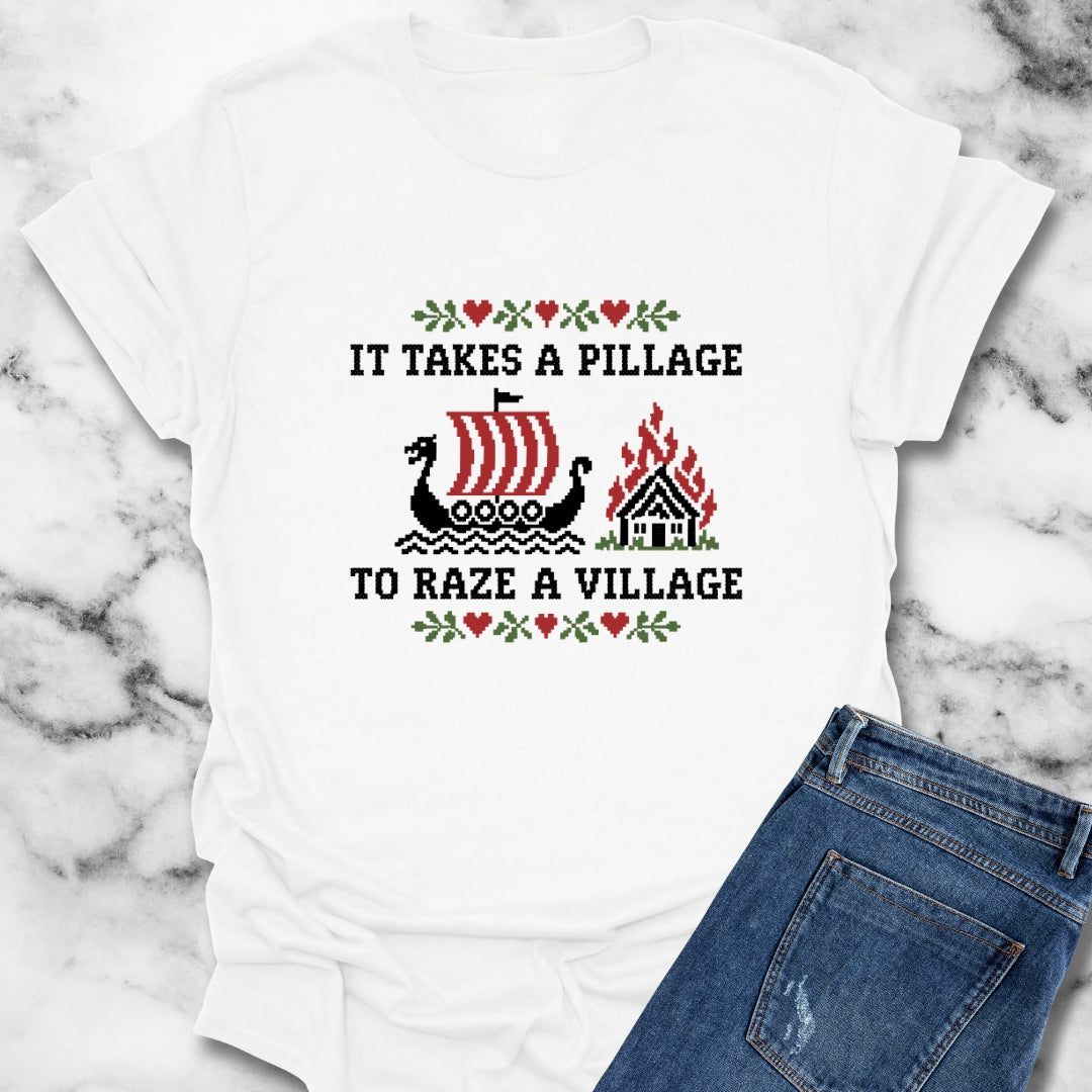 It Takes a Pillage to Raze a Village Cross Stitch T-Shirt