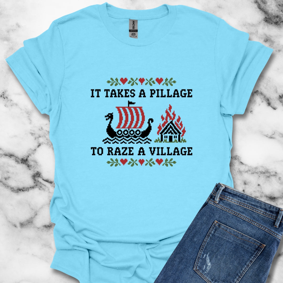It Takes a Pillage to Raze a Village Cross Stitch T-Shirt