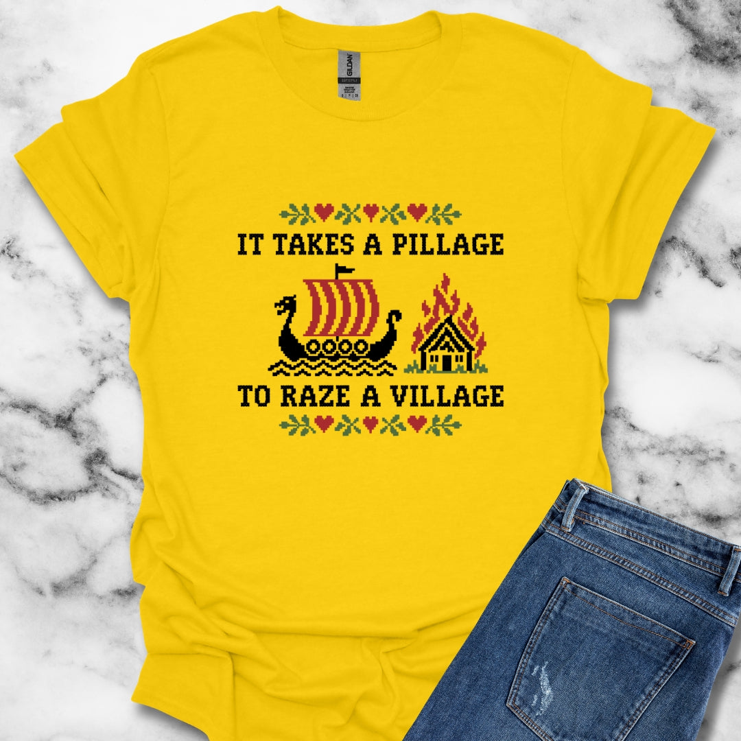 It Takes a Pillage to Raze a Village Cross Stitch T-Shirt