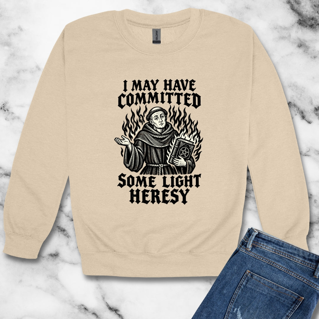I May Have Committed Some Light Heresy Unisex Heavy Crewneck Sweatshirt