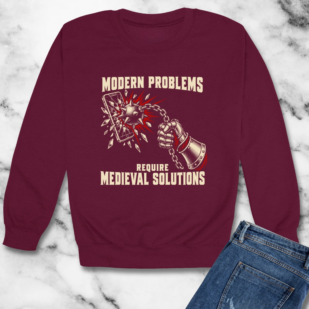 Modern Problems Require Medieval Solutions Smartphone Unisex Heavy Crewneck Sweatshirt