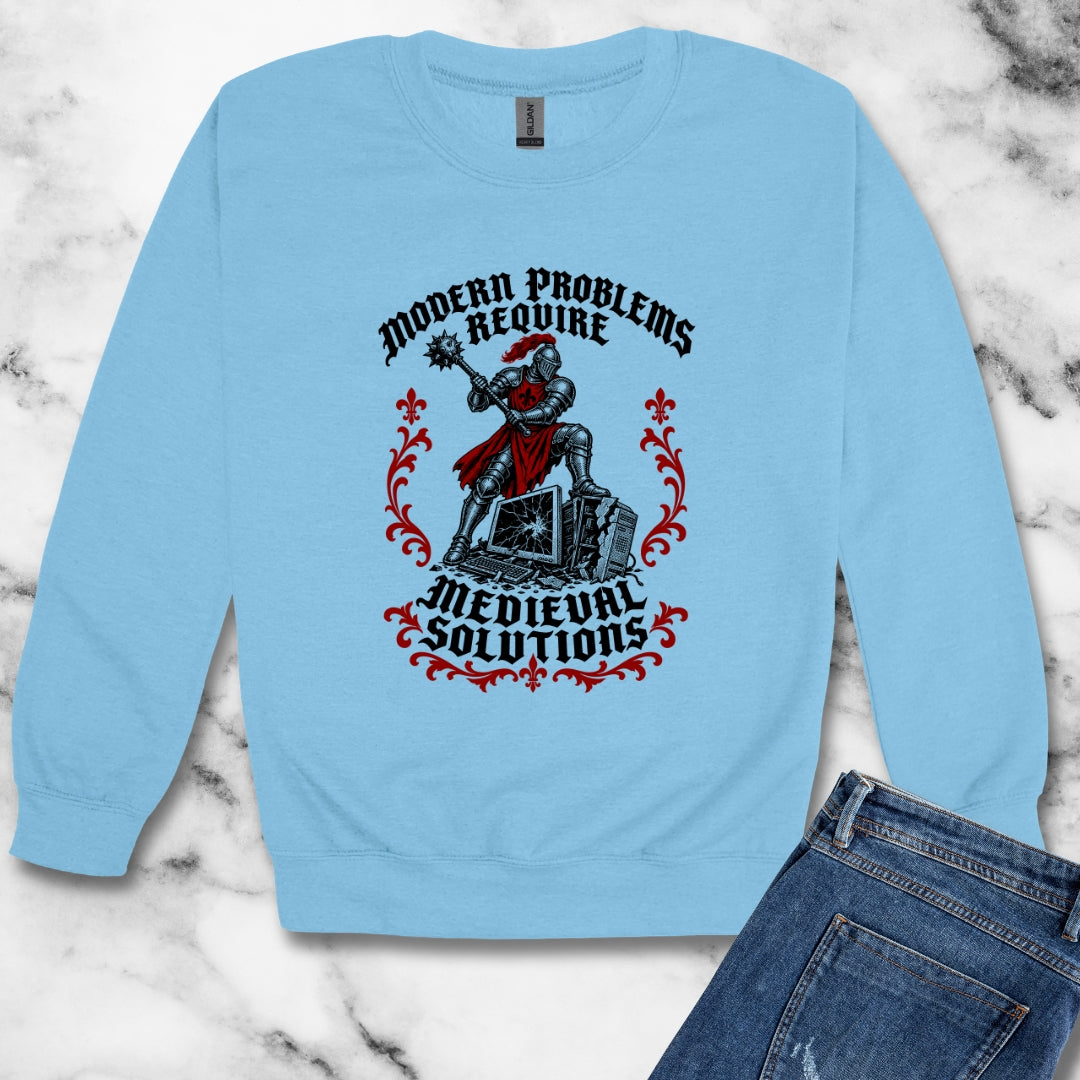 Modern Problems Require Medieval Solutions Knight Unisex Heavy Crewneck Sweatshirt