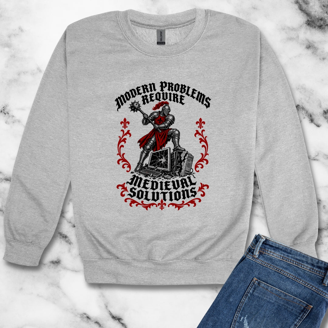 Modern Problems Require Medieval Solutions Knight Unisex Heavy Crewneck Sweatshirt