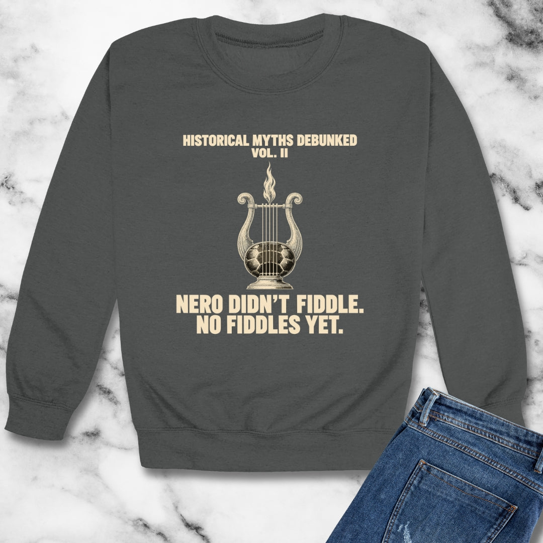 Historical Myths Debunked Vol II Nero Fiddle Unisex Heavy Crewneck Sweatshirt