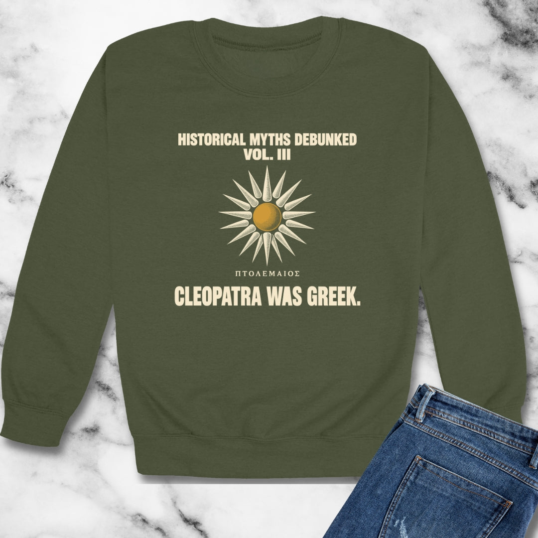 Historical Myths Debunked Vol III Cleopatra Was Greek Unisex Heavy Crewneck Sweatshirt