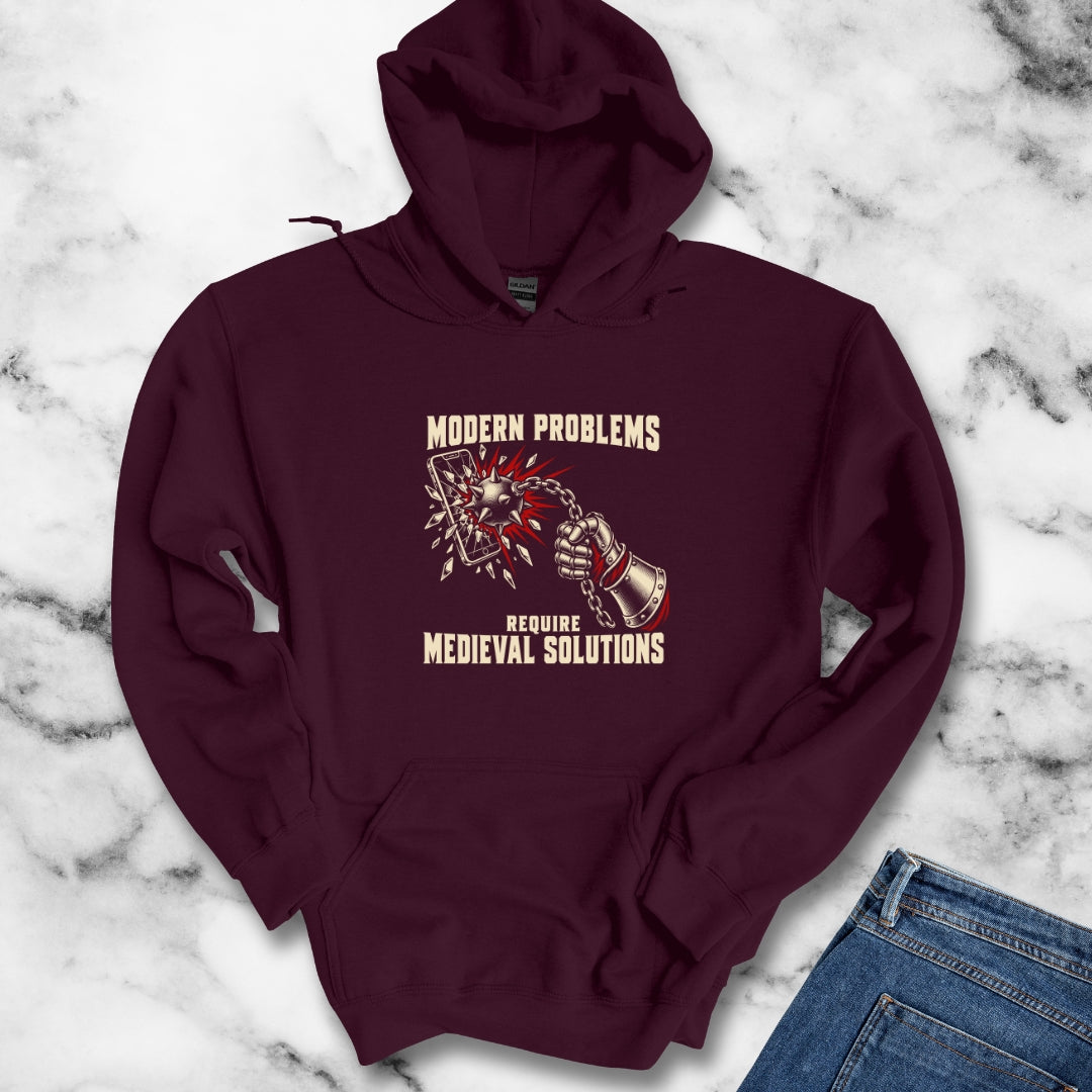 Modern Problems Require Medieval Solutions Smartphone Hoodie