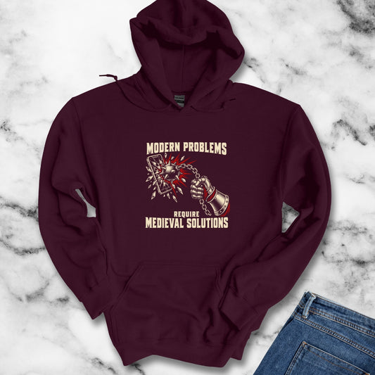 Modern Problems Require Medieval Solutions Smartphone Hoodie