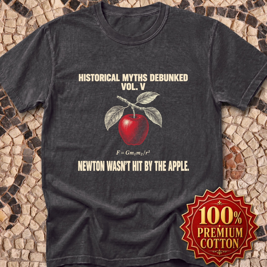 Historical Myths Debunked Vol V Newton Apple Premium Tee