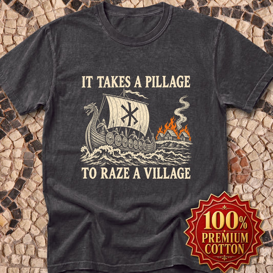 It Takes a Pillage to Raze a Village Woodcut Premium Tee