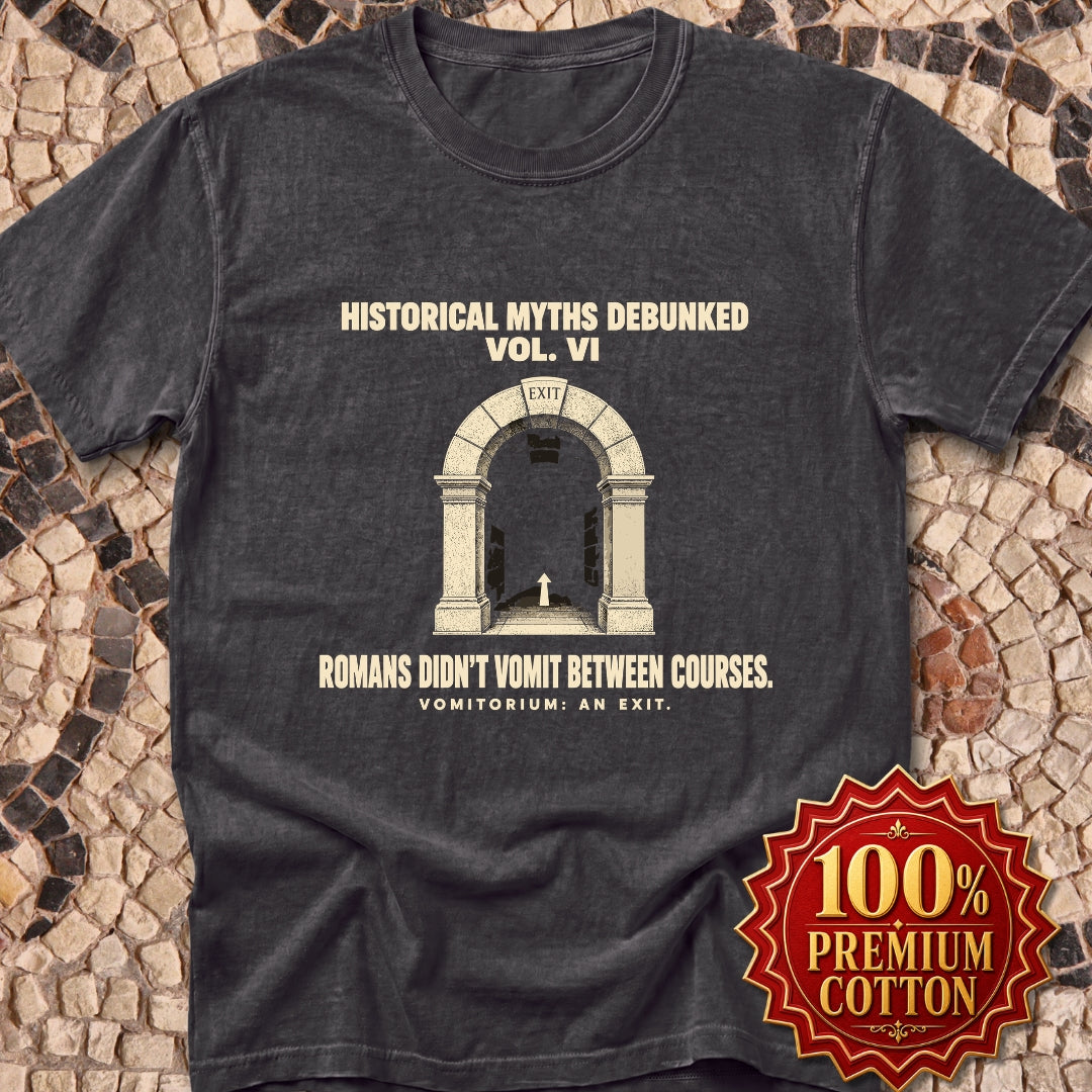 Historical Myths Debunked Vol VI Vomitorium Premium Tee