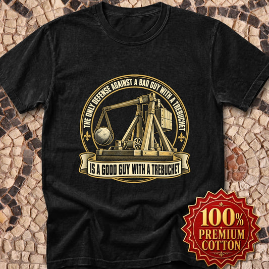 Good Guy with a Trebuchet Badge Premium Tee