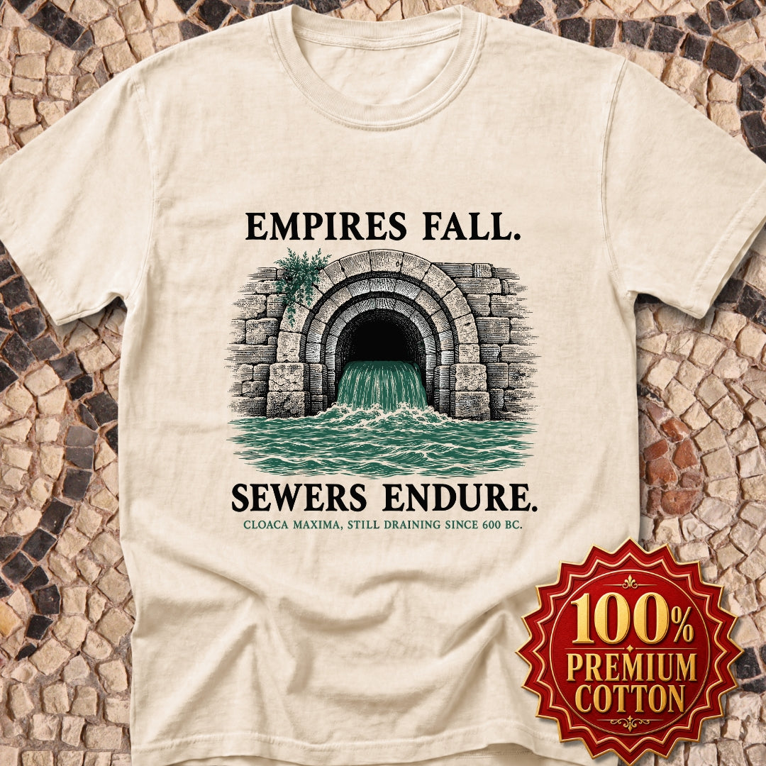 Empires Fall Sewers Endure Cloaca Maxima Premium Tee