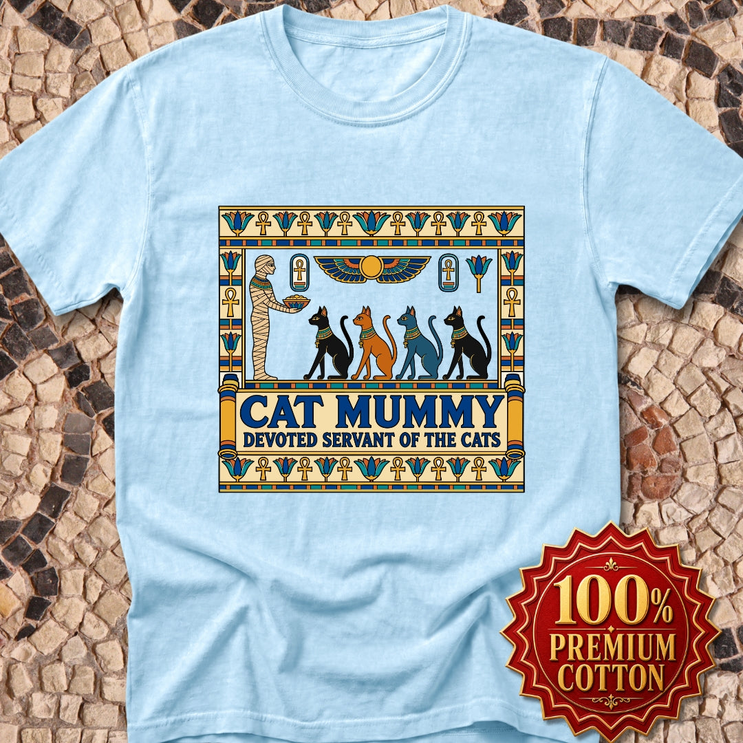 Cat Mummy Devoted Servant of the Cats Premium Tee