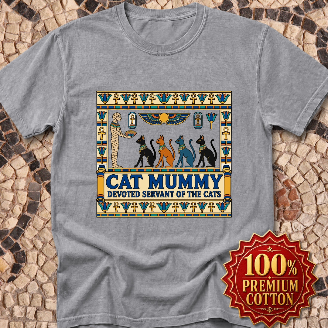 Cat Mummy Devoted Servant of the Cats Premium Tee